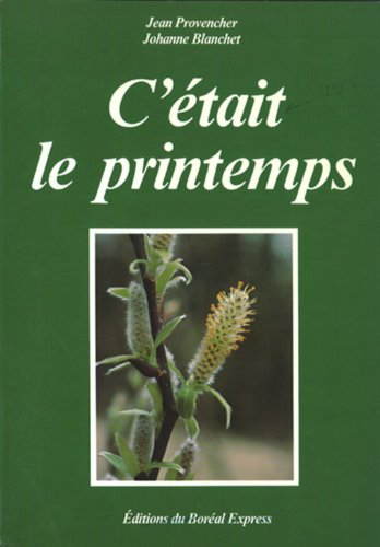 Beispielbild fr C'e?tait le printemps (Histoire populaire du Que?bec) (French Edition) zum Verkauf von SecondSale