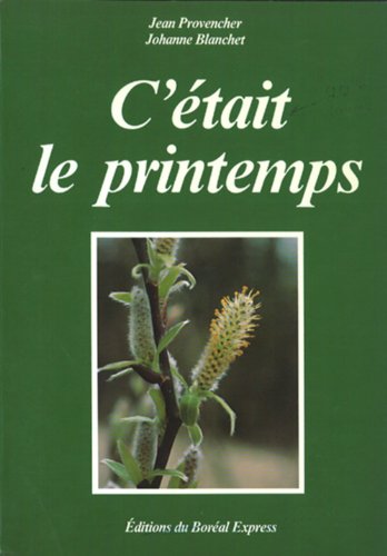 C'eÌtait le printemps (Histoire populaire du QueÌbec) (French Edition) (9782890520196) by Provencher, Jean