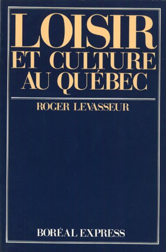 Imagen de archivo de Loisir et culture au Qubec a la venta por Librairie Le Nord