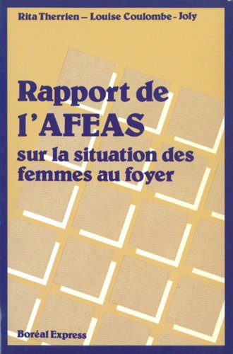 Beispielbild fr Rapport de l'AFEAS sur la situation des femmes au foyer. zum Verkauf von ralfs-buecherkiste
