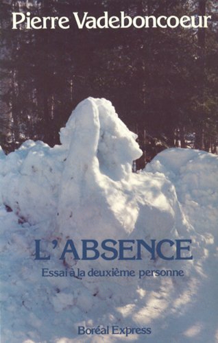 9782890521360: Labsence: Essai  la deuxieme personne