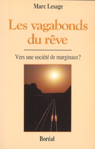 Beispielbild fr Les vagabonds du rve. Vers une socit de marginaux ? zum Verkauf von Librairie Christian Chaboud