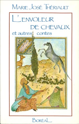 L'envoleur de chevaux et autres contes