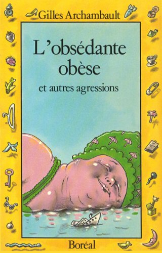 Beispielbild fr Obsedante Obese and Autres Agressions zum Verkauf von Better World Books Ltd