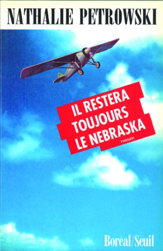 Imagen de archivo de Il Resteva Tougours Le Mebraska a la venta por Montreal Books