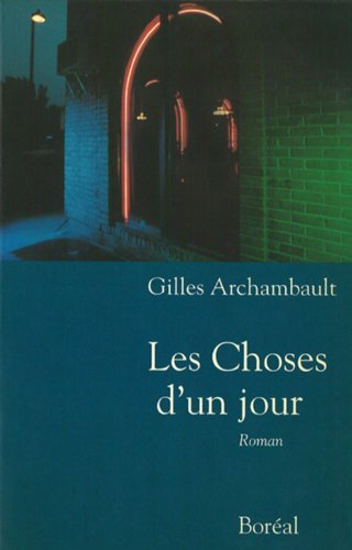 Beispielbild fr Les Choses D'un Jour: Roman zum Verkauf von Encore Books