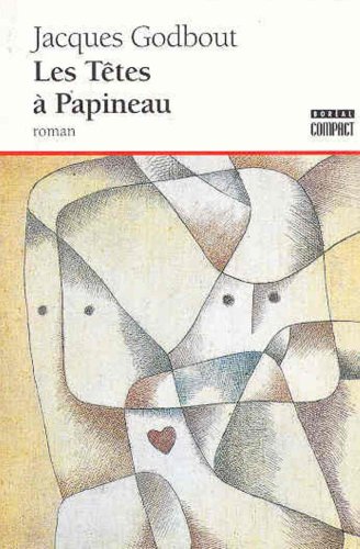 Beispielbild fr Les Tetes a Papineau zum Verkauf von Better World Books