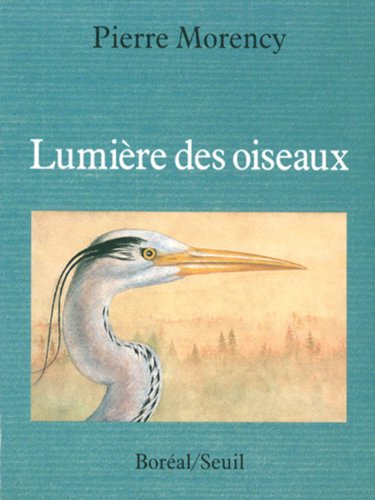 9782890524606: Lumire des oiseaux: Histoires naturelles du Nouveau Monde