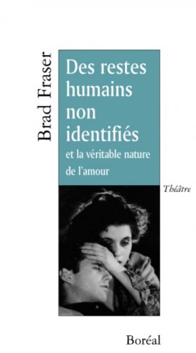 Stock image for Des restes humains non identifis et la vritable nature de l'amour for sale by Librairie La Canopee. Inc.