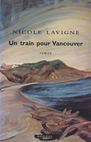 9782890526037: Train pour vancouver (un) (Litterature)
