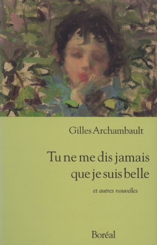 Beispielbild fr Tu Ne Me Dis Jamais Que Je Suis Belle : Et Autres Nouvelles zum Verkauf von Better World Books