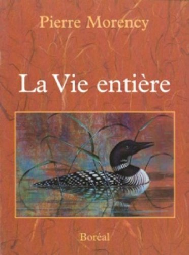 Imagen de archivo de Vie Entiere : Histoires Naturelles du Nouveau Monde a la venta por Better World Books