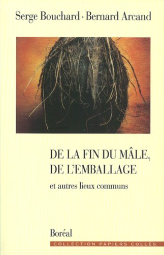 Stock image for De la fin du mâle, de l'emballage for sale by Webster's Bookstore Cafe, Inc.