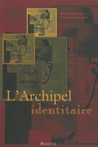 Stock image for L'Archipel Identitaire: Recueil d'Entretiens sur l'Identite Culturelle (French Edition) for sale by Zubal-Books, Since 1961