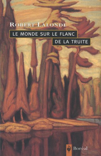 9782890528208: Le monde sur le flanc de la truite: Notes sur l'art de voir, de lire et d'crire