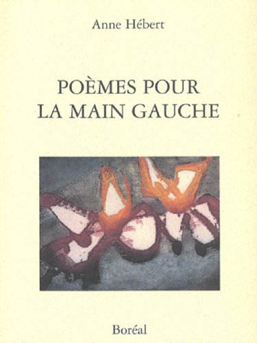 PoÃ¨mes pour la main gauche (9782890528239) by HÃ©bert, Anne