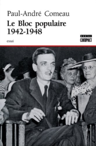 Beispielbild fr Bloc populaire 1942-48 (Le) zum Verkauf von Librairie La Canopee. Inc.