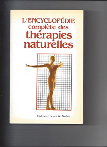 Stock image for L'encyclopdie complte des thrapies naturelles for sale by Better World Books Ltd