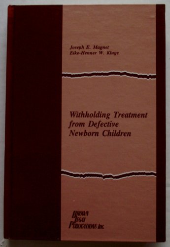 Stock image for Withholding Treatment from Defective Newborn Children for sale by Redux Books