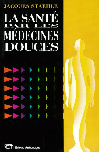 Stock image for La sant par les m decines douces for sale by Better World Books