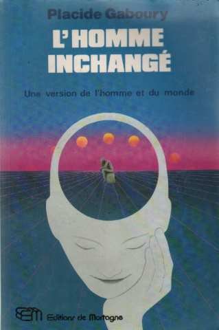 Imagen de archivo de L'homme Inchang : Une Version du Monde et de L'homme: Essai a la venta por Better World Books Ltd