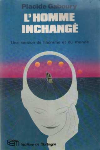 Stock image for L'homme Inchang : Une Version du Monde et de L'homme: Essai for sale by Better World Books Ltd