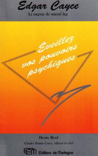 Edgar Cayce, Ã©veillez vos pouvoirs psychiques (9782890743502) by Reed, Henry