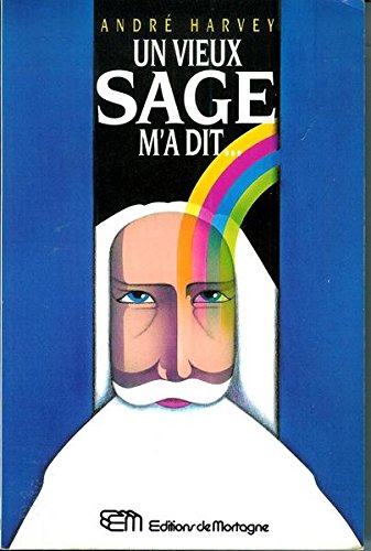 Stock image for Un vieux sage m'a dit for sale by Librairie Le Nord