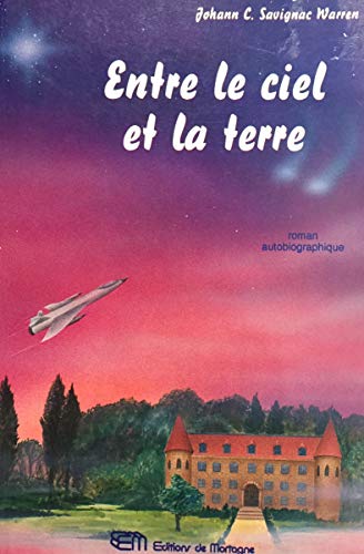 Beispielbild fr Entre le Ciel et la Terre zum Verkauf von Better World Books Ltd