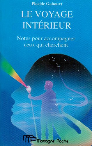 Stock image for Voyage Intrieur : Notes Pour Accompagner Ceux Qui Cherchent for sale by Better World Books