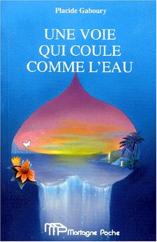 Stock image for UNE VOIE QUI COULE COMME L'EAU for sale by medimops