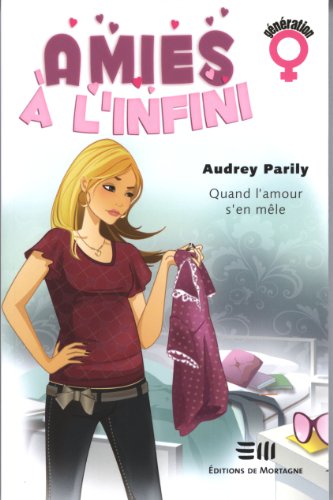 Stock image for Amies  l'infini 1 - Quand l'amour s'en mle for sale by Librairie Le Nord