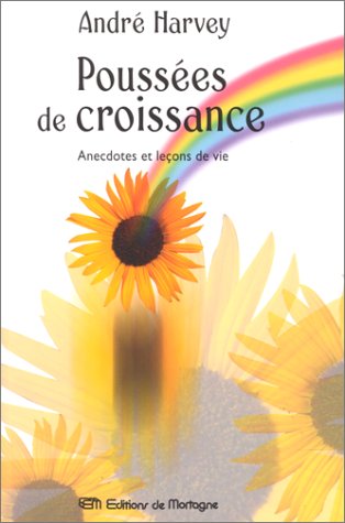 Beispielbild fr POUSSEES DE CROISSANCE. Anecdotes et leons de vie zum Verkauf von Ammareal