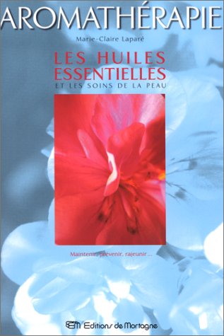 Beispielbild fr Les Huiles essentielles et les soins de la peau zum Verkauf von medimops