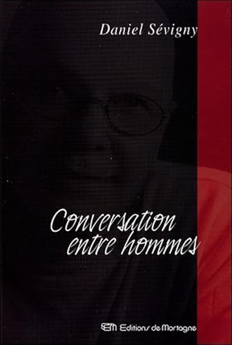 9782890746503: Conversation entre hommes (French Edition)