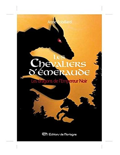 Stock image for LES CHEVALIERS D'EMERAUDE TOME 2 ; LES DRAGONS DE L'EMPEREUR NOIR for sale by Librairie rpgraphic