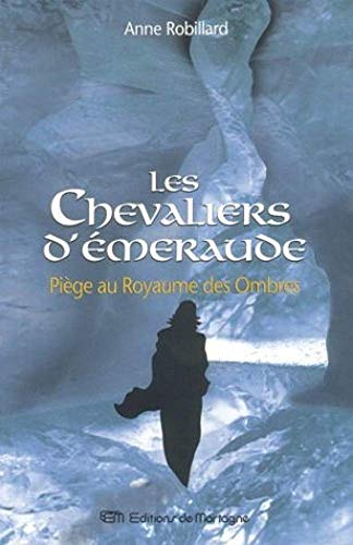 9782890746749: Les Chevaliers d'Emeraude, Tome 3 : Pige au Royaume des Ombres