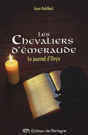 9782890746800: Les Chevaliers d'Emeraude 6: Le Journal d'Onyx