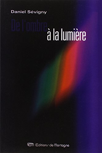 Beispielbild fr De l'ombre  la lumire zum Verkauf von Ammareal