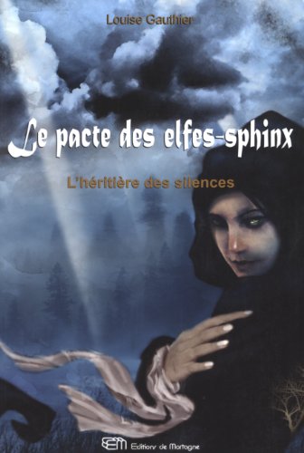 Beispielbild fr Le Pacte Des Elfes-sphinx (L'heritiere des Silences) zum Verkauf von Better World Books