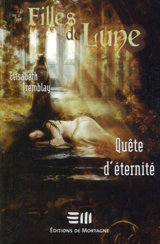 Stock image for Filles de lune 4 - Qute d'ternit for sale by Librairie Le Nord