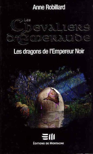 9782890747715: Les Chevaliers d'meraude 2: Les dragons de l'Empereur Noir