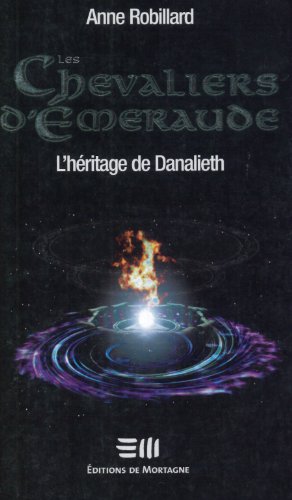 9782890747784: Les Chevaliers d'meraude 9 : L'hritage de Danalieth