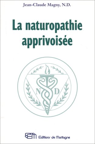 Beispielbild fr La naturopathie apprivoise zum Verkauf von medimops