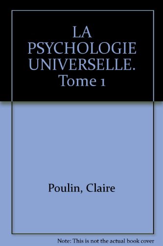 Stock image for La Psychologie Universelle. Tome 1 for sale by AwesomeBooks