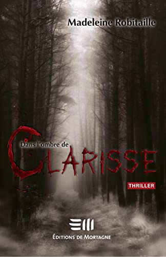 Beispielbild fr Dans l'ombre de Clarisse zum Verkauf von Gallix