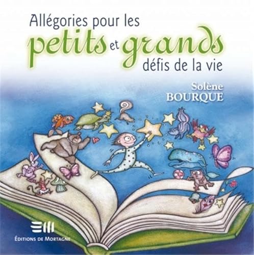 Beispielbild fr Allgories pour les petits et grands dfis de la vie [Broch] Bourque, Solne zum Verkauf von BIBLIO-NET