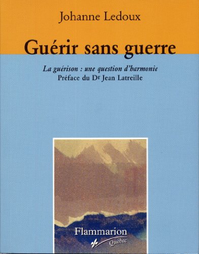 Beispielbild fr Guerir Sans Guerre zum Verkauf von Better World Books