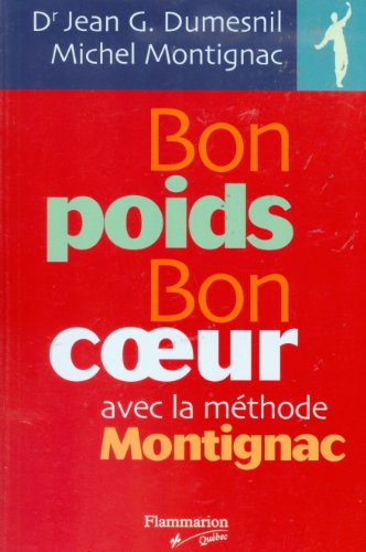 9782890772144: Bon poids, bon cœur avec la mthode Montignac