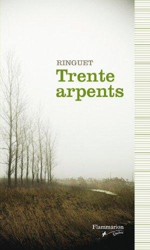 Beispielbild fr Trente Arpents zum Verkauf von Half Price Books Inc.